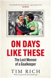 Book cover of On Days Like These by Tim Rich