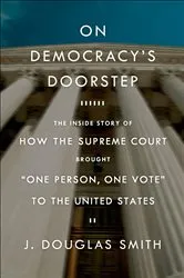 Book cover of On Democracy's Doorstep by J. Douglas Smith