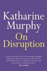 Book cover of On Disruption by Katharine Murphy