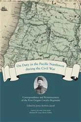 Book cover of On Duty in the Pacific Northwest during the Civil War by James Robbins Jewell