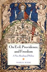Book cover of On Evil, Providence, and Freedom by Mark Wiebe
