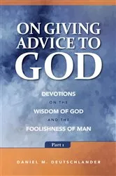 Book cover of On Giving Advice to God Part by Daniel Deutschlander