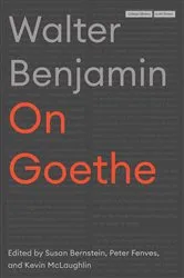 Book cover of On Goethe by Walter Benjamin