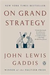 Book cover of On Grand Strategy by John Lewis Gaddis