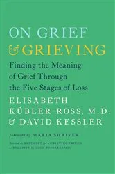 Book cover of On Grief and Grieving by Elisabeth Kübler-Ross