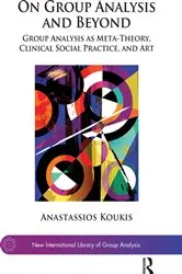 Book cover of On Group Analysis and Beyond by Anastassios Koukis