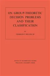 Book cover of On Group-Theoretic Decision Problems and Their Classification by Charles F. Miller