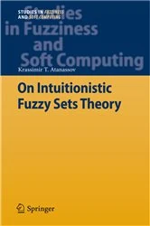 Book cover of On Intuitionistic Fuzzy Sets Theory by Krassimir T. Atanassov