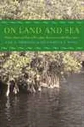 Book cover of On Land and Sea by Lee A. Newsom