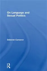 Book cover of On Language and Sexual Politics by Deborah Cameron