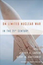 Book cover of On Limited Nuclear War in the 21st Century by Jeffrey A Larsen