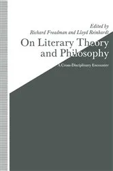Book cover of On Literary Theory and Philosophy by Richard Freadman