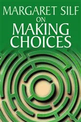 Book cover of On Making Choices by Margaret Silf