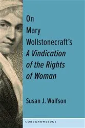 Book cover of On Mary Wollstonecraft's A Vindication of the Rights of Woman by Susan J. Wolfson