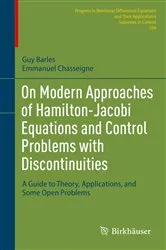 Book cover of On Modern Approaches of Hamilton-Jacobi Equations and Control Problems with Discontinuities by Guy Barles