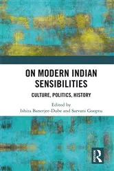 Book cover of On Modern Indian Sensibilities by Ishita Banerjee-Dube