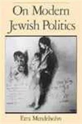 Book cover of On Modern Jewish Politics by Ezra Mendelsohn