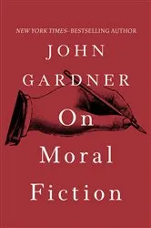 Book cover of On Moral Fiction by John Gardner