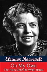 Book cover of On My Own: The Years Since The White House by Unknown