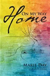 Book cover of On My Way Home by Marie Day