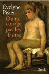 Book cover of On ne corrige pas les fautes by Evelyne Pisier