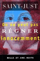 Book cover of On ne peut pas régner inocemment by Louis-Antoine-Léon Saint-Just