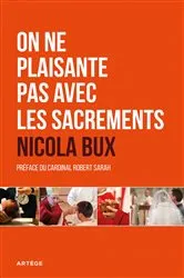 Book cover of On ne plaisante pas avec les sacrements by Mgr Nicola Bux