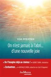 Book cover of On n'est jamais à l'abri... d'une nouvelle joie by Yor Pfeiffer