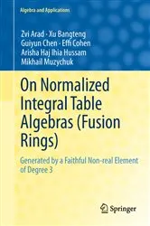 Book cover of On Normalized Integral Table Algebras (Fusion Rings) by Zvi Arad