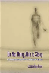 Book cover of On Not Being Able to Sleep by Jacqueline Rose