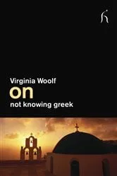 Book cover of On Not Knowing Greek by Virginia Woolf