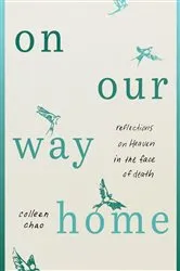 Book cover of On Our Way Home by Colleen Chao