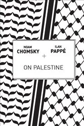 Book cover of On Palestine by Noam Chomsky