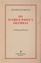 Book cover of On Patrick White's Dilemmas by Vrasidas Karalis