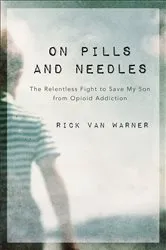 Book cover of On Pills and Needles by Rick Van Warner