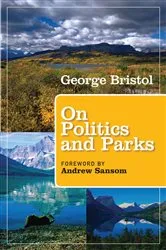 Book cover of On Politics and Parks by George Lambert Bristol