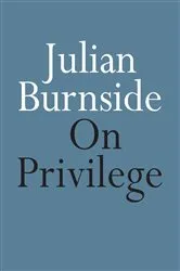 Book cover of On Privilege by Julian Burnside