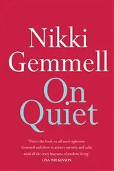 Book cover of On Quiet by Nikki Gemmell