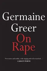 Book cover of On Rape by Germaine Greer