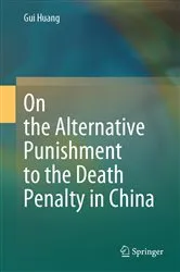 Book cover of On the Alternative Punishment to the Death Penalty in China by Gui Huang