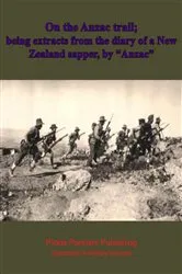 Book cover of On the Anzac trail; being extracts from the diary of a New Zealand sapper, by 