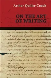 Book cover of On the Art of Writing by Arthur Quiller Couch
