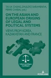 Book cover of On The Asian and European Origins of Legal and Political Systems by Stéphanie Rohlfing-Dijoux