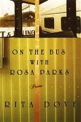 Book cover of On the Bus with Rosa Parks: Poems by Rita Dove