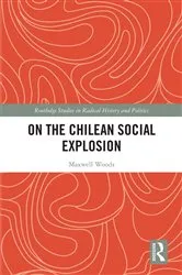 Book cover of On the Chilean Social Explosion by Maxwell Woods