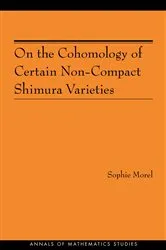 Book cover of On the Cohomology of Certain Non-Compact Shimura Varieties by Sophie Morel