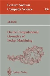 Book cover of On the Computational Geometry of Pocket Machining by Martin Held
