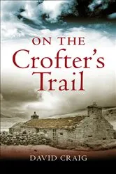 Book cover of On the Crofter's Trail by David Craig