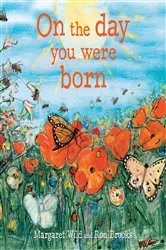 Book cover of On the day you were born by Margaret Wild