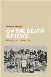 Book cover of On the Death of Jews by Nadine Fresco